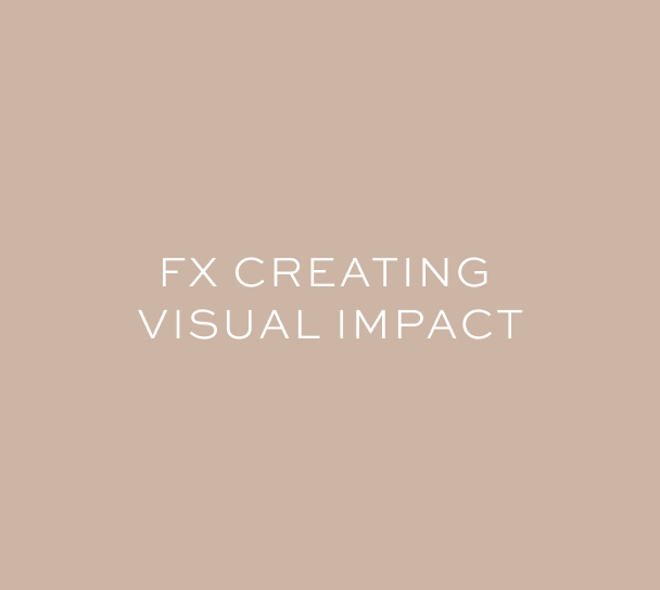 FX Creating Visual Impact